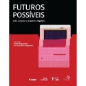 Futuros possíveis - Beiguelman et al.