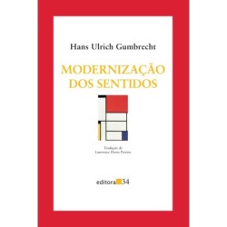 Modernização dos sentidos - Gumbrecht, Hans Ulrich (Autor)