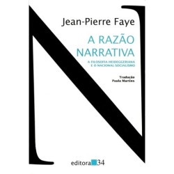 A razão narrativa - Faye,...