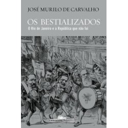 Os bestializados - José Murilo De Carvalho