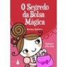 O segredo da bolsa mágica - Rodrigues, Henrique (Autor), Perlingeiro, Camila (Editor)