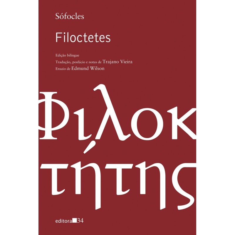 Filoctetes - Sófocles (Autor), Vieira, Trajano (Coordenador), Wilson, Edmund (Coordenador)