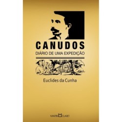 Canudos: Diario de Uma Expedição - Euclides da Cunha