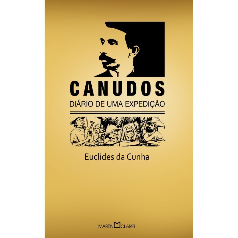 Canudos: Diario de Uma Expedição - Euclides da Cunha