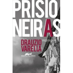 Prisioneiras - Drauzio Varella