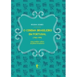 Cinema Brasileiro em Portugal (1960 - 1999), O: - Regina Gomes