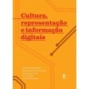Cultura, Representação e Informação Digitais - Rubens Ribeiro Gonçalves da Silva
