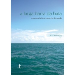 Larga Barra da Baía, A:...