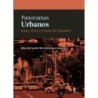 Panoramas Urbanos: Usar, Viver e Construir Salvador - Milton Júlio de Carvalho Filho
