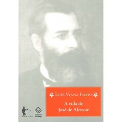 Vida de José Alencar, A -...