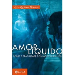 AMOR LIQUIDO - Zygmunt Bauman