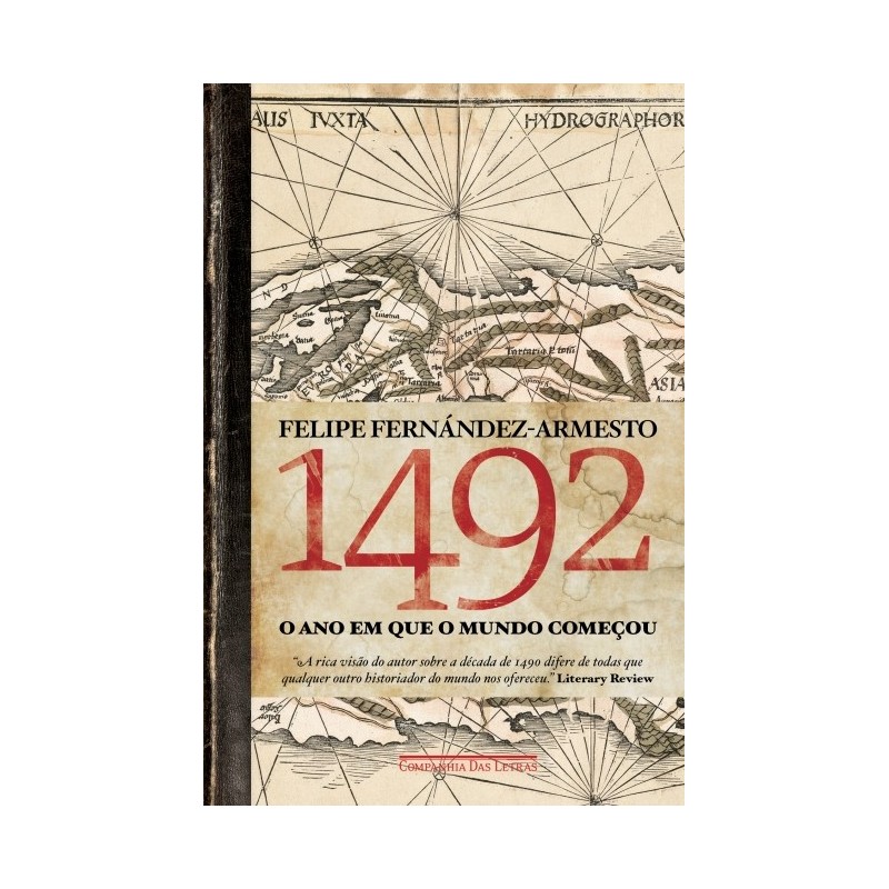 1492 - O ano em que o mundo começou - Felipe Fernández-armesto