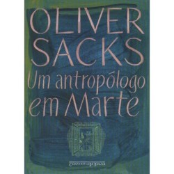 Um antropólogo em marte - Oliver Sacks