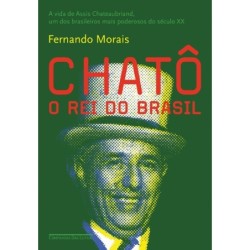 Chatô - Fernando Morais