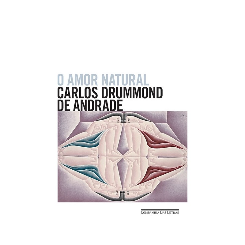 O amor natural - Carlos Drummond De Andrade