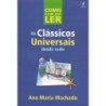 Como e por que ler os clássicos universais desde cedo - Ana Maria Machado