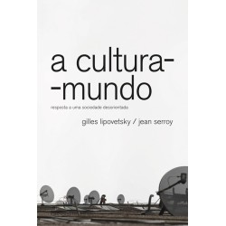 A cultura-mundo - Gilles Lipovetsky