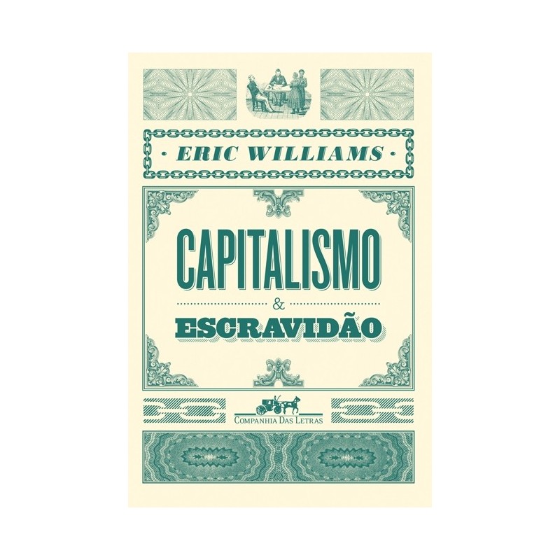 Capitalismo e escravidão - Eric Williams