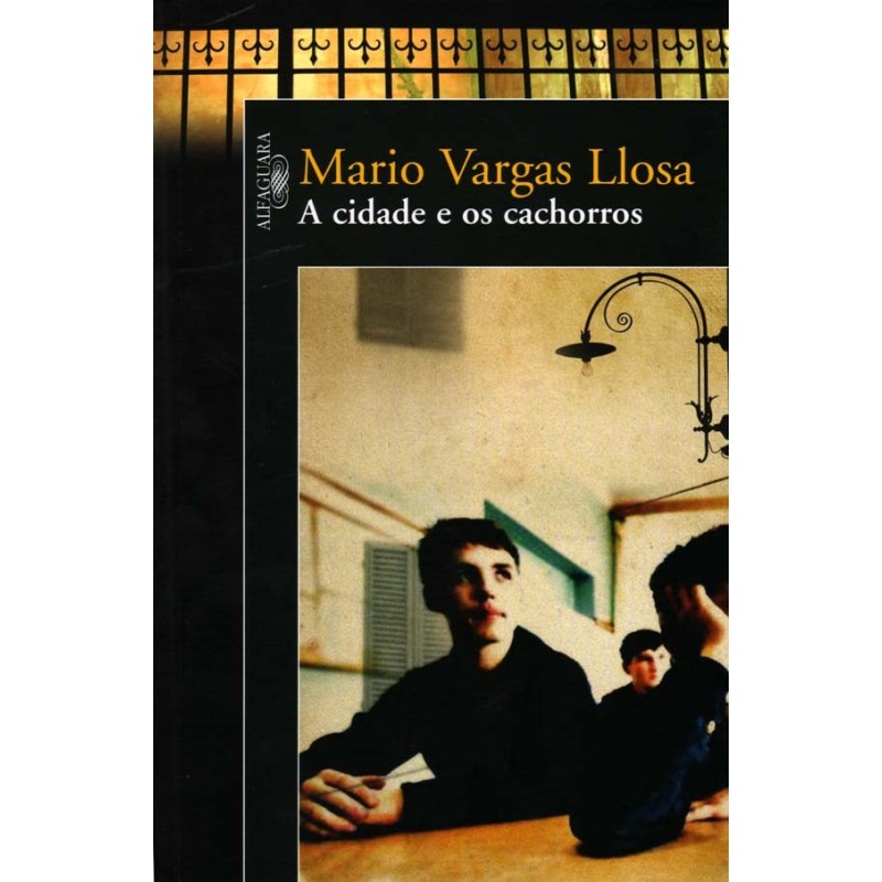 A cidade e os cachorros - Mario Vargas Llosa