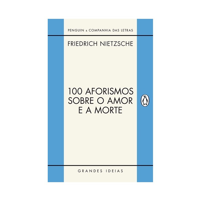 100 aforismos sobre o amor e a morte - Friedrich Nietzsche