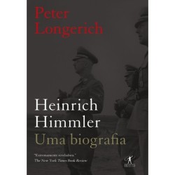 Heinrich Himmler: uma biografia - Peter Longerich