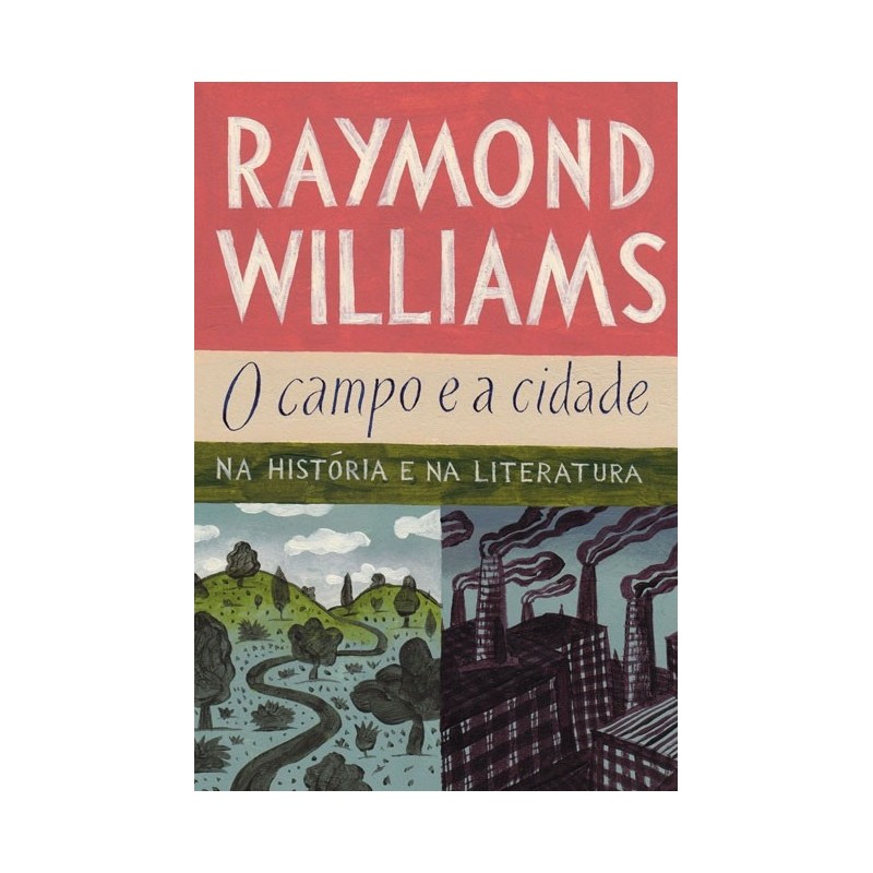 O campo e a cidade - Raymond Williams