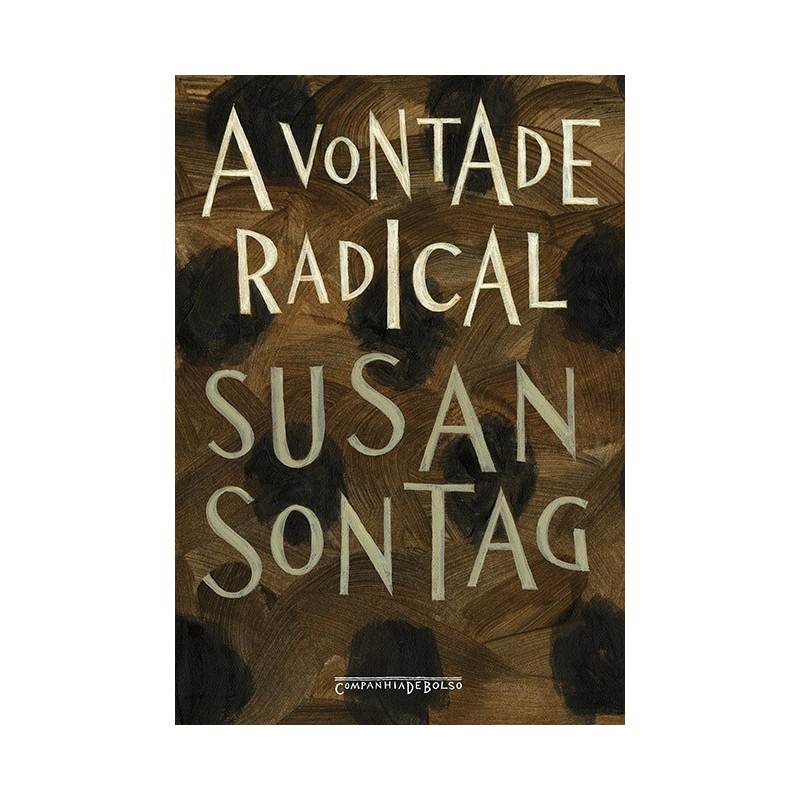 A vontade radical - Susan Sontag