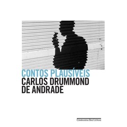 Contos plausíveis - Carlos Drummond De Andrade