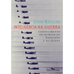 Inteligência na guerra - John Keegan