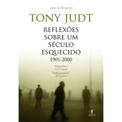 REFLEXOES SOBRE UM SECULO ESQUECIDO, 1901-2000
