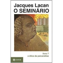 SEMINARIO LIVRO 07, O - Jacques Lacan