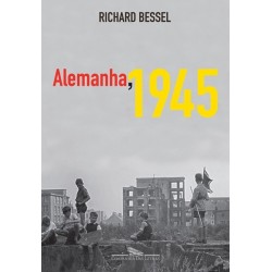 Alemanha 1945 - Richard Bessel