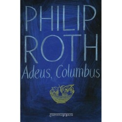 Adeus Columbus - Philip Roth