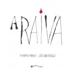 RAIVA, A - Blandina de Almeida Prado Franco, Jose Carlos Lollo