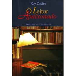 O leitor apaixonado - Ruy Castro