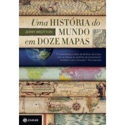 HISTORIA DO MUNDO EM DOZE MAPAS, UMA - Jerry Brotton