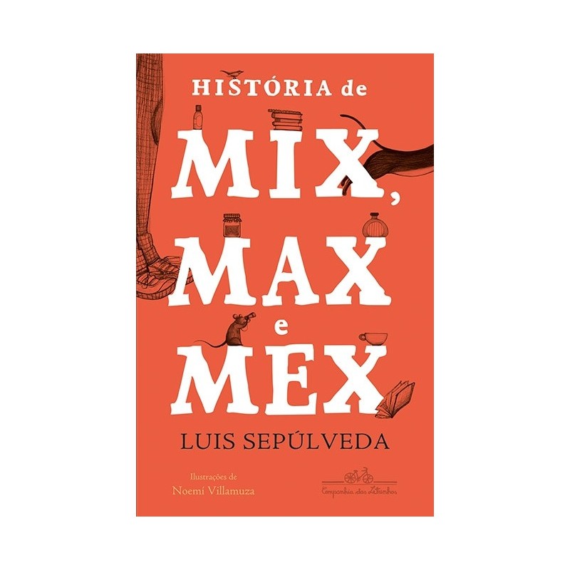 História de Mix Max e Mex - Luis Sepúlveda