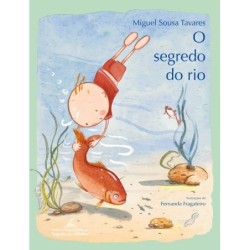 O segredo do rio - Miguel Sousa Tavares