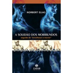 SOLIDAO DOS MORIBUNDOS, A - Norbert Elias