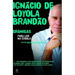 Crônicas para ler na escola - Ignácio de Loyola Brandão - Ignácio De Loyola Brandão
