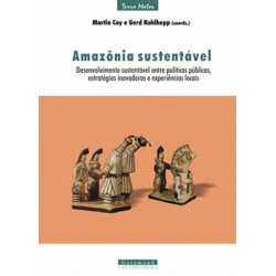 AMAZONIA SUSTENTAVEL - MARTIN COY / GERD KOHLEPP