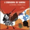DOBRADURA DO SAMURAI, A