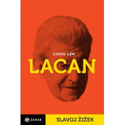 COMO LER LACAN - Slavoj Zizek