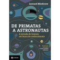 DE PRIMATAS A ASTRONAUTAS - Leonard Mlodinow