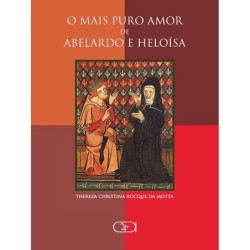 O mais puro amor de Abelardo e Heloísa - Motta, Thereza Christina Rocque da (Autor)