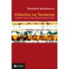 FILOSOFOS NA TORMENTA - ELISABETH ROUDINESCO
