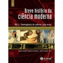 BREVE HIST. DA CIENCIA MODERNA - VOL.01 - Andreia Guerra de Moraes, Jose Claudio de Oliveira Reis, M