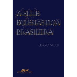 ELITE ECLESIASTICA BRASILEIRA, A