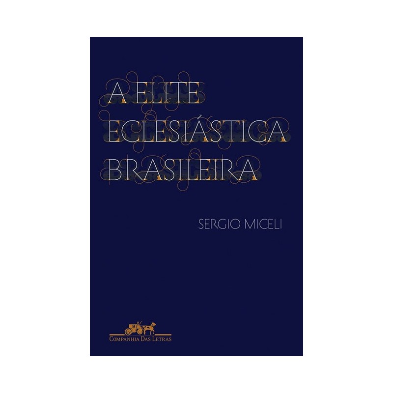 ELITE ECLESIASTICA BRASILEIRA, A