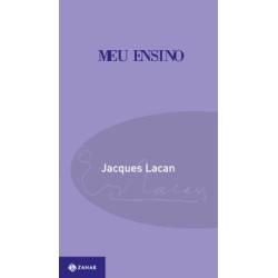 MEU ENSINO - Jacques Lacan